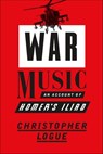 War Music - Christopher Logue - 9780374714291