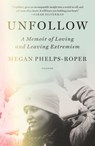 Unfollow - Megan Phelps-Roper - 9780374715816