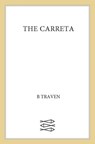 The Carreta - B. Traven - 9780374722524