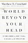 WORLD BEYOND YOUR HEAD THE - MATTHEW B. CRAWFORD - 9780374983703