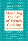 Mastering the Art of French Cooking, Volume I - Julia Child ; Louisette Bertholle ; Simone Beck - 9780375413407