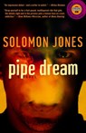 Pipe Dream - Solomon Jones - 9780375506598