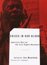 Voices in Our Blood - Jon Meacham ; Maya Angelou ; Ralph Ellison ; Alice Walker ; James Baldwin - 9780375506826