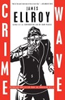 Crime Wave - James Ellroy - 9780375704710