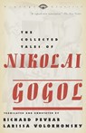 The Collected Tales of Nikolai Gogol - Nikolai Vasilievich Gogol - 9780375706158