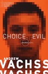 Choice of Evil - Andrew Vachss - 9780375719134