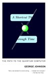 A Shortcut Through Time - George Johnson - 9780375726187
