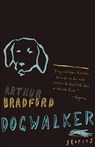 Dogwalker - Arthur Bradford - 9780375726699