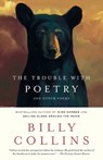 TROUBLE W/POETRY - Billy Collins - 9780375755217