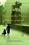 Paris to the Moon - Adam Gopnik - 9780375758232