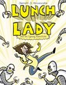Lunch Lady and the Cyborg Substitute: Lunch Lady #1 - Jarrett J. Krosoczka - 9780375846830