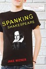 Spanking Shakespeare - Jake Wizner - 9780375855948