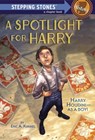 A Spotlight for Harry - Eric A. Kimmel - 9780375856976