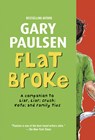 Flat Broke: The Theory, Practice and Destructive Properties of Greed - Gary Paulsen - 9780375866128