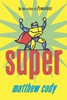 Super - Matthew Cody - 9780375872914