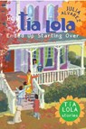 How Tia Lola Ended Up Starting Over - Julia Alvarez - 9780375873201