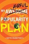 My Awesome/Awful Popularity Plan - Seth Rudetsky - 9780375873249
