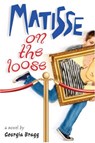Matisse on the Loose - Georgia Bragg - 9780375892622