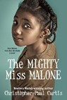 The Mighty Miss Malone - Christopher Paul Curtis - 9780375897368