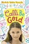 Calli Be Gold - Michele Weber Hurwitz - 9780375898235