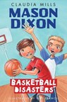Mason Dixon: Basketball Disasters - Claudia Mills - 9780375899607