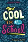 Too Cool for This School - Kristen Tracy - 9780375899843
