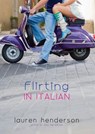 Flirting in Italian - Lauren Henderson - 9780375984525