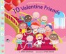 10 Valentine Friends - Janet Schulman - 9780375985317