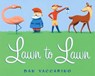 Lawn to Lawn - Dan Yaccarino - 9780375986307