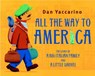 All the Way to America: The Story of a Big Italian Family and a Little Shovel - Dan Yaccarino - 9780375987236
