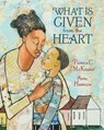 What Is Given from the Heart - Patricia C. McKissack - 9780375988004