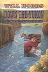 Down the Yukon - Will Hobbs - 9780380733095
