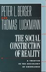 The Social Construction of Reality - Peter L. Berger ; Thomas Luckmann - 9780385058988