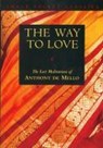 The Way to Love - Anthony De Mello - 9780385249393