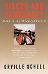 Discos and Democracy - Orville Schell - 9780385261876