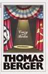 Crazy In Berlin - Thomas Berger - 9780385281171
