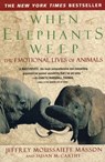 When Elephants Weep - Jeffrey Moussaieff Masson - 9780385314282