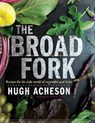 The Broad Fork - Hugh Acheson - 9780385345033