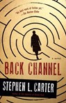 Back Channel - Stephen L. Carter - 9780385349611