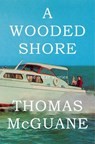 Wooded Shore - Thomas McGuane - 9780385350235