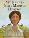 My Name Is James Madison Hemings - Jonah Winter - 9780385383448