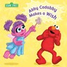 Abby Cadabby Makes a Wish (Sesame Street) - Naomi Kleinberg - 9780385390033