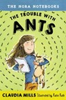 The Nora Notebooks, Book 1: The Trouble with Ants - Claudia Mills - 9780385391634