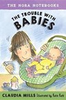 The Trouble with Babies - MILLS,  Claudia - 9780385391665