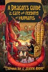 A Dragon's Guide to the Care and Feeding of Humans - Laurence Yep ; Joanne Ryder - 9780385392310