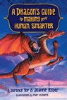 A Dragon's Guide to Making Your Human Smarter - Laurence Yep ; Joanne Ryder - 9780385392358