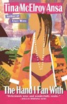 The Hand I Fan With - Tina Mcelroy Ansa - 9780385476010