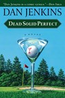 Dead Solid Perfect - Dan Jenkins - 9780385498852