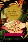 The Saints' Guide to Happiness - Robert Ellsberg - 9780385515665