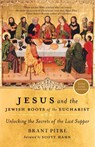 Jesus and the Jewish Roots of the Eucharist - Brant Pitre - 9780385531863